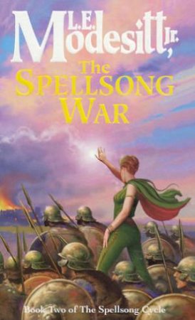 The Spellsong War by L E Modesitt Jr