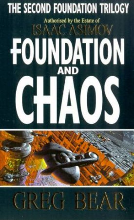 Foundation & Chaos by Greg Bear