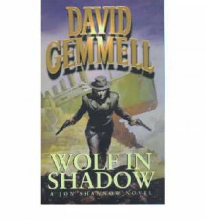 Wolf In Shadow by David Gemmell