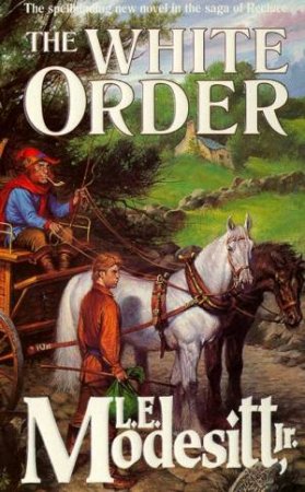 The White Order by L E Modesitt Jr