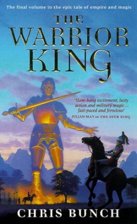 The Warrior King: The Far Kingdoms by Chris Bunch