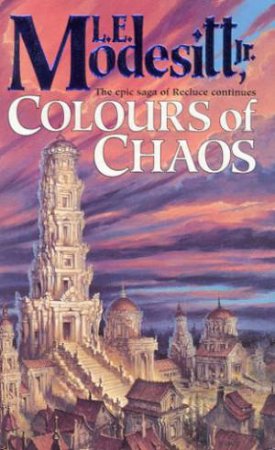 Colours Of Chaos by L E Modesitt Jr