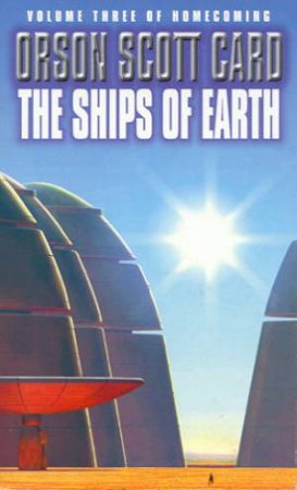 The Ships Of Earth by Orson Scott Card