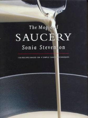 The Magic Of Saucery by Sonia Stevenson