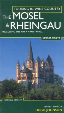 Touring In Wine Country: The Mosel & Rheingau by Stuart Pigott