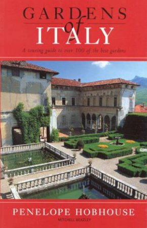 Gardens Of Europe: Italy by Penelope Hobhouse