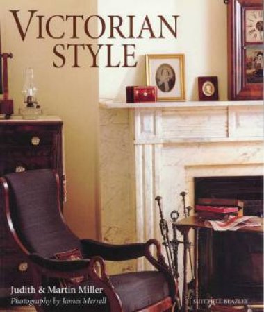 Victorian Style by Judith & Martin Miller