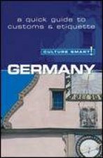 Culture Smart Germany A Quick Guide to Customs and Etiquette