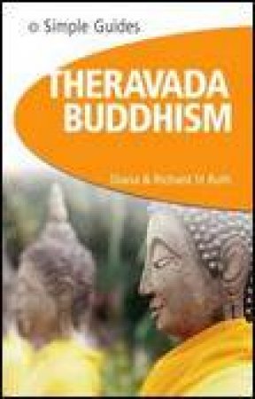 Theravada Buddhism Simple Guide by Diana St Ruth