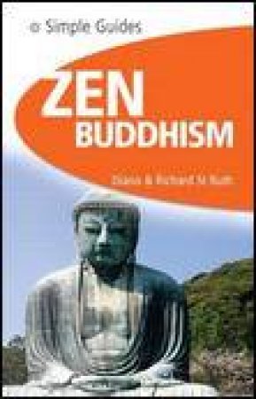 Zen Buddhism Simple Guide by Diana & Richard St Ruth