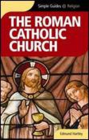 Roman Catholic Church: Kuperard Simple Guides by Edmund Hartley