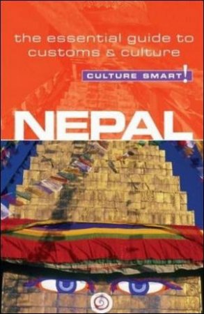 Nepal - Culture Smart!: The Essential Guide to Customs & Culture by Tessa Feller