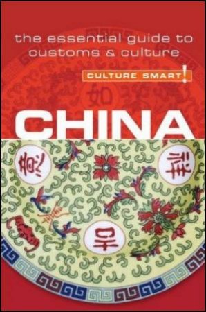 China - Culture Smart! by Kathy Flower