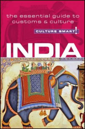 India - Culture Smart! Revised Edition by Becky Stephen