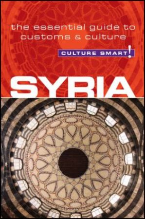 Syria - Culture Smart! by Sarah Standish