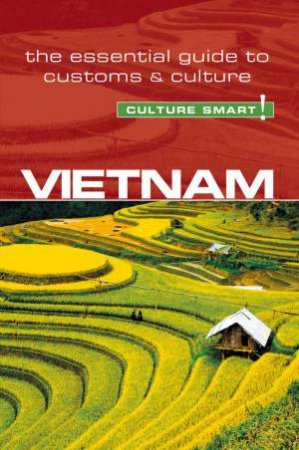 Vietnam - Culture Smart! by Geoffrey Murray