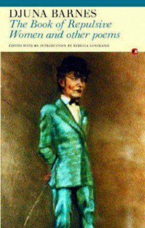 Book of Repulsive Women by Djuna Barnes