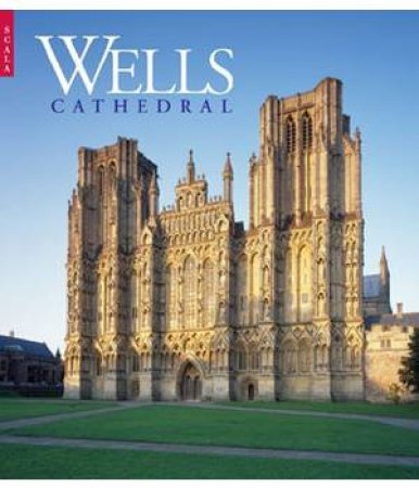 Wells Cathedral by Robert Dunning & Richard Lewis MD & Canon Melvyn Matthews