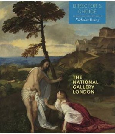 National Gallery London by NICHOLAS PENNY