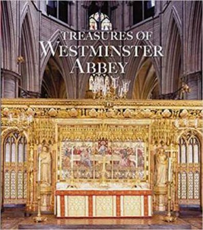 Treasures Of Westminster Abbey by Tony Trowles