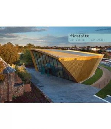 Firstsite by MERRICK JAY