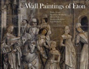 Wall Paintings of Eton by MCBURNEY, PARK,RICKERBY & SHEKEDE HOWE