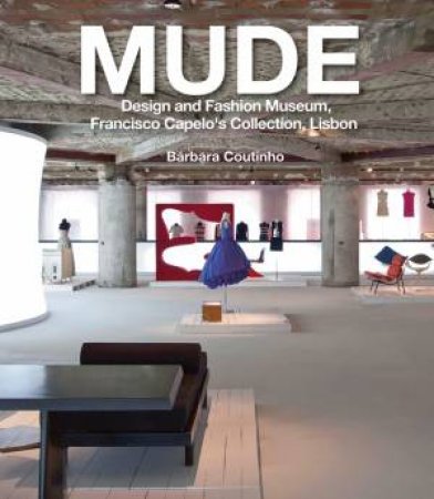 Mude: Design and Fashion Museum by COUTINHO BARBARA