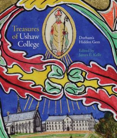 Treasures of Ushaw College by KELLY JAMES