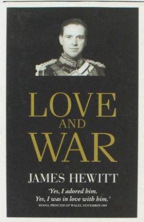 Love & War by James Hewitt