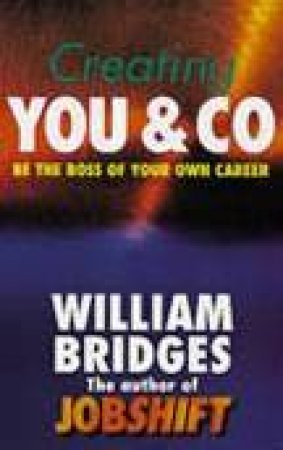 Creating You & Co by William Bridges