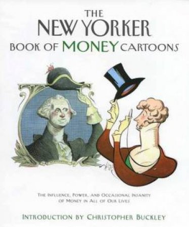 The New Yorker Book Of Money Cartoons by Various