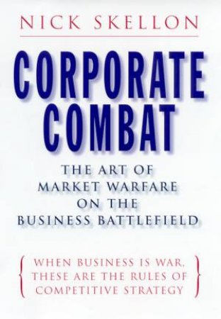 Corporate Combat by Nick Skellon