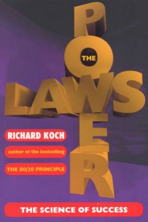 The Power Laws: The Science Of Success by Richard Koch