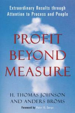 Profit Beyond Measure by H. Thomas Johnson & Anders Broms