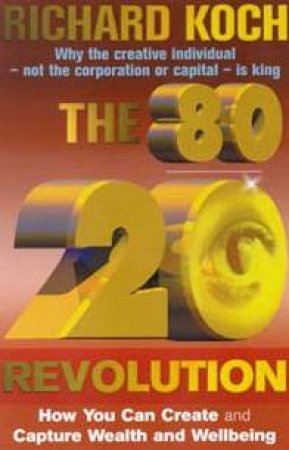 The 80/20 Revolution by Richard Koch