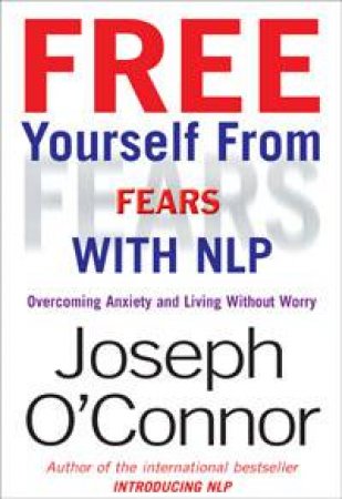 Free Yourself From Fears by Joseph O'Connor