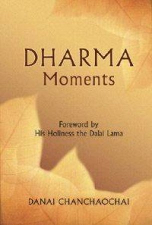 Dharma Moments by Danai Chanchaochai