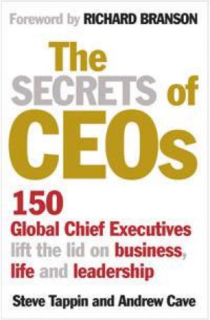 Secrets of CEO's by Steve Tappin & Andrew Cave