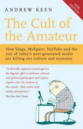 Cult of the Amateur by Andrew Keen