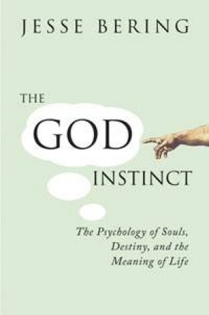 God Instinct by Jesse Bering