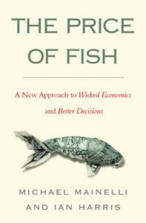 The Price of Fish by Michael Mainelli & Ian Harris