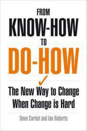 From Know-How to Do-How by Dave Corbet & Ian Roberts