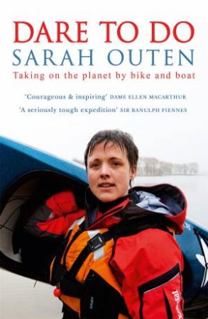 Dare to Do by Sarah Outen