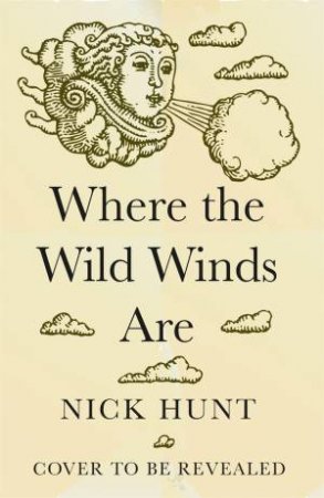 Where The Wild Winds Are by Nick Hunt