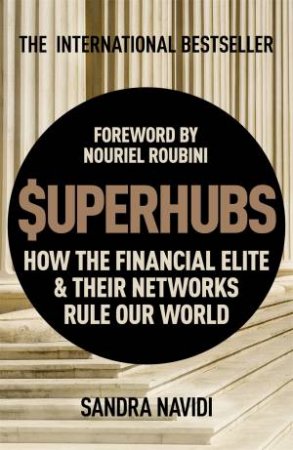 SuperHubs by Sandra Navidi & Nouriel Roubini