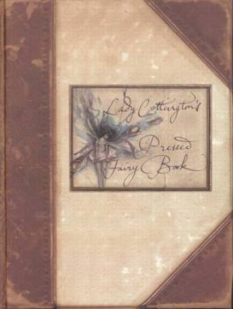 Lady Cottington's Pressed Fairy Book by Terry Jones