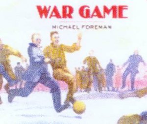 War Game by Michael Foreman