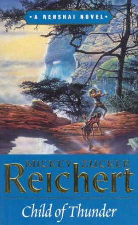 A Renshai Novel: Child of Thunder by Mickey Zucker Reichert