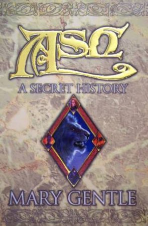 Ash: A Secret History by Mary Gentle