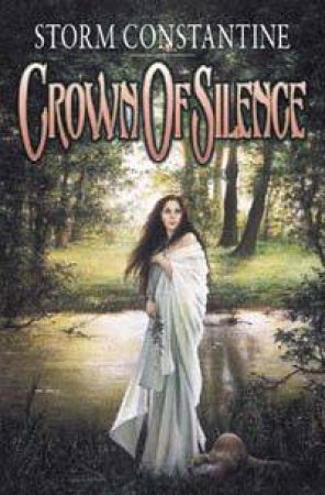 Crown Of Silence by Storm Constantine